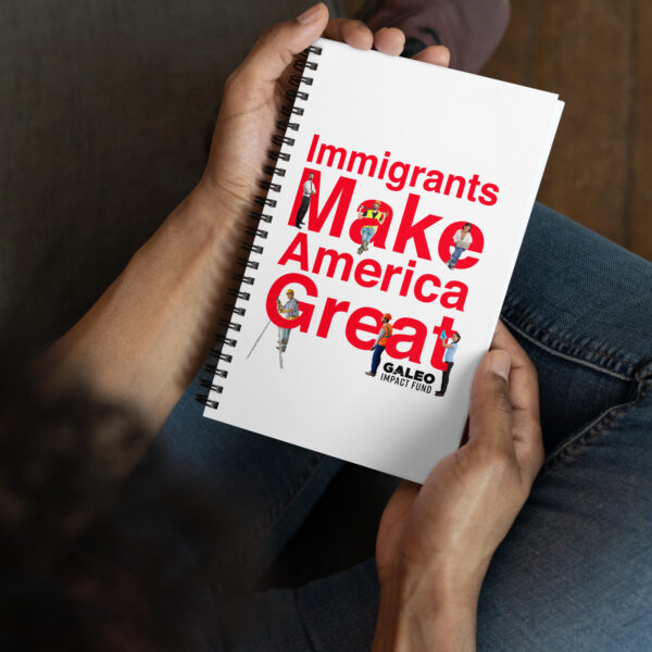 Immigrants Make America Great  Spiral notebook - Image 8